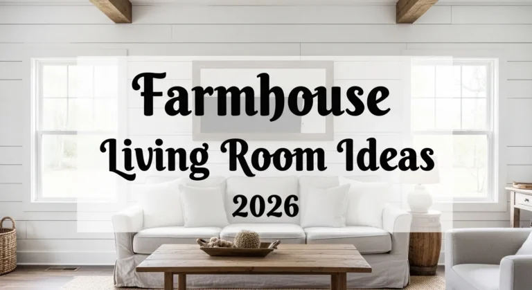 Farmhouse Living Room Ideas 2026 Rustic